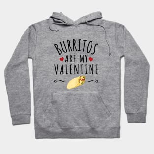 Burritos Are My Valentine Hoodie